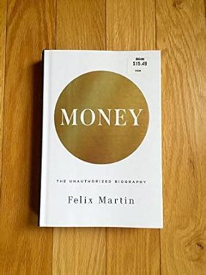  「Money: The Unauthorized Biography」：不滅の価値と欲望の経済学